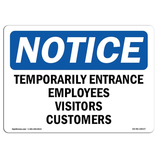 Signmission OSHA Sign, 7" H, Rigid Plastic, Temporary Entrance Employees Visitors Customers Sign, Landscape OS-NS-P-710-L-18537 - main